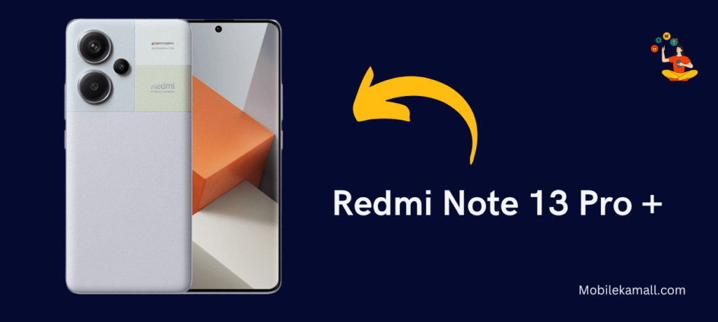 Redmi Note 13 Pro +